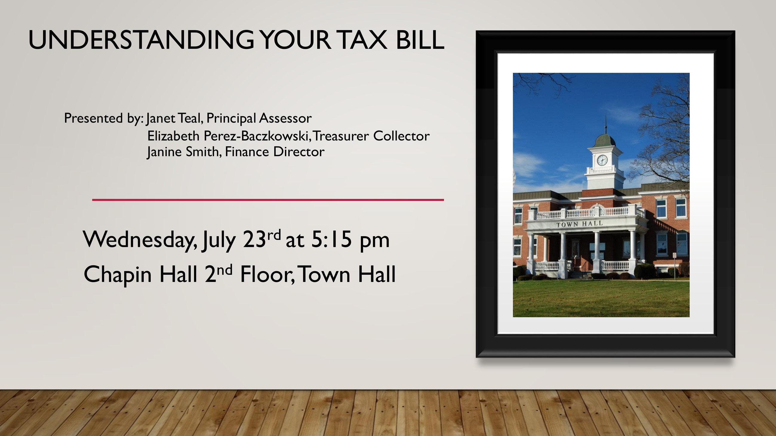 Understanding Your Tax Bill Workshop July 23rd at 5:15 pm in Chapin Hall, 2nd Floor Town Hall