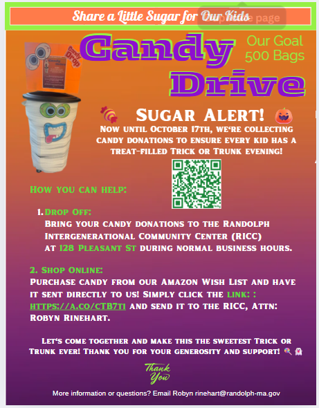 Candy needed for the trunk or treat event on Oct. 25th. Please bring to the RICC, 128 Pleasant St 