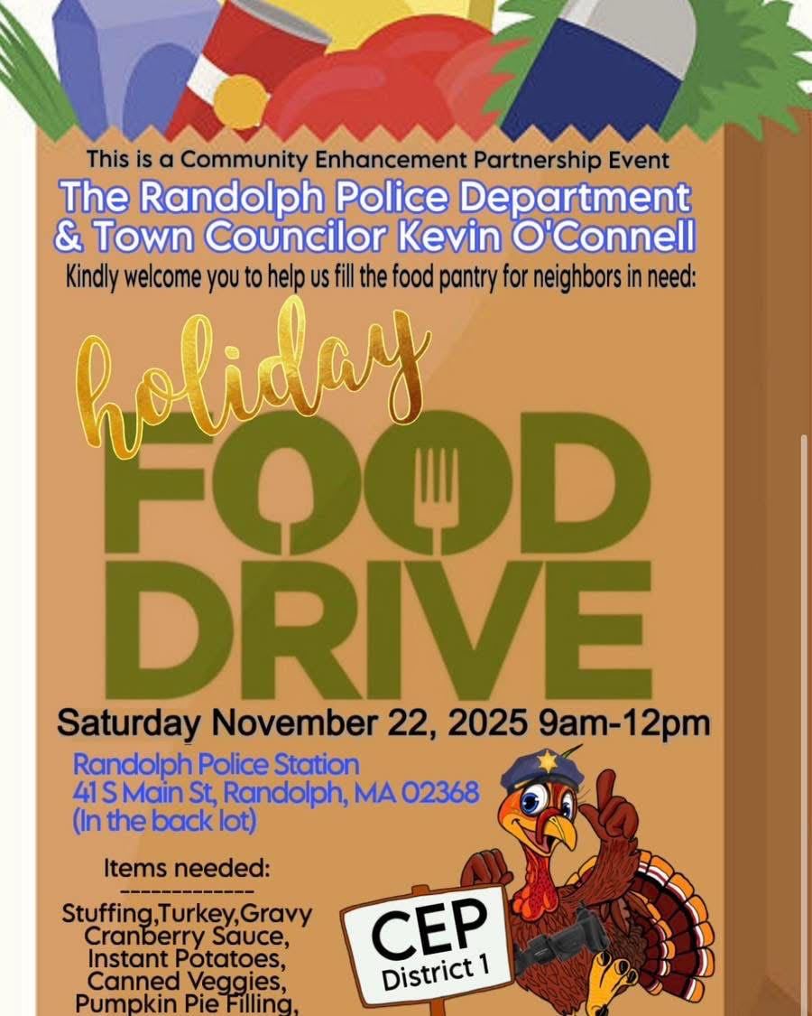 Holiday Food Drive- Nov. 22nd from 9 am- 12 noon at the Randolph Police Station, 41 South Main St