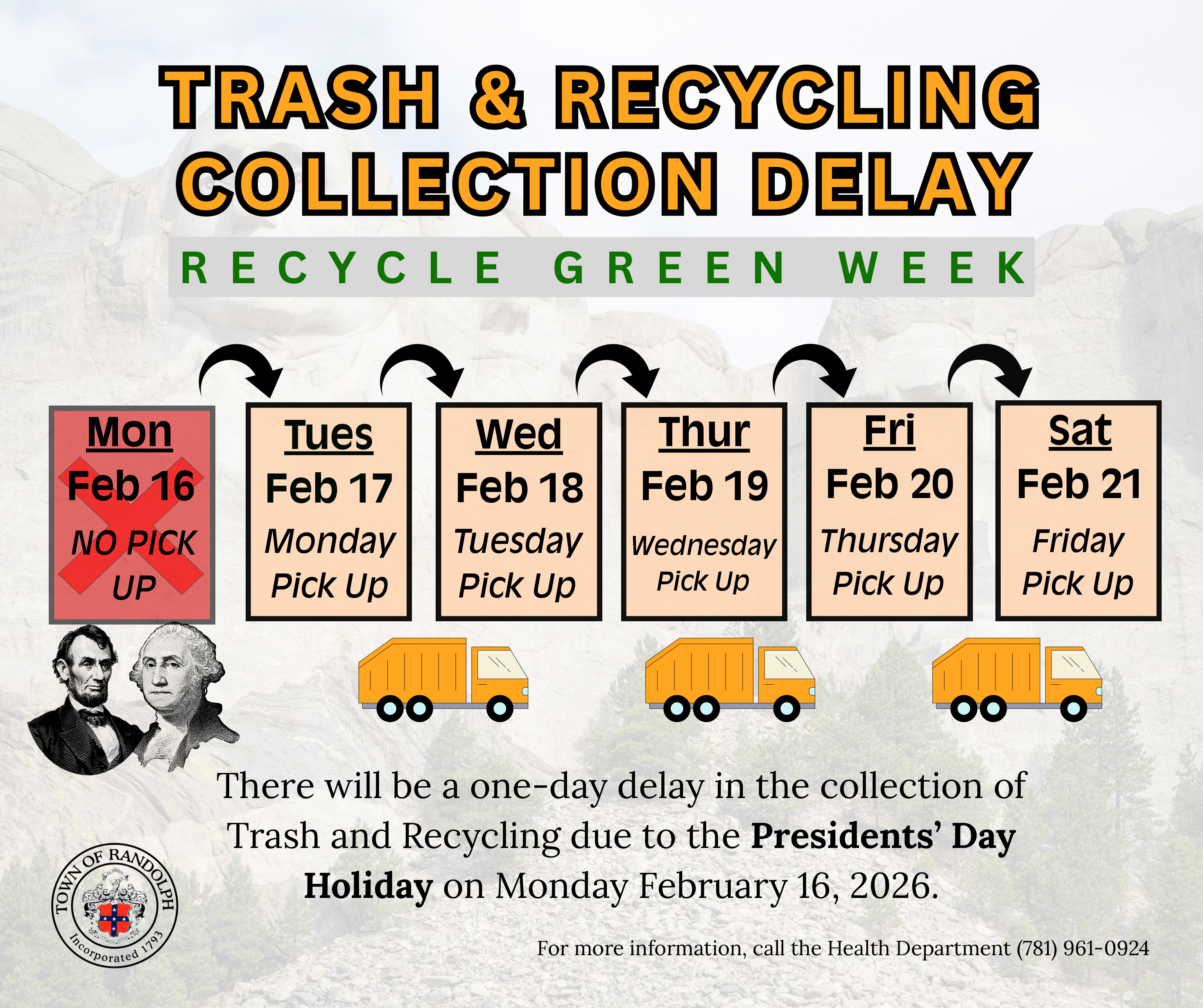 No trash or recycling pick up on Monday, Feb. 16th due to President's Day holiday